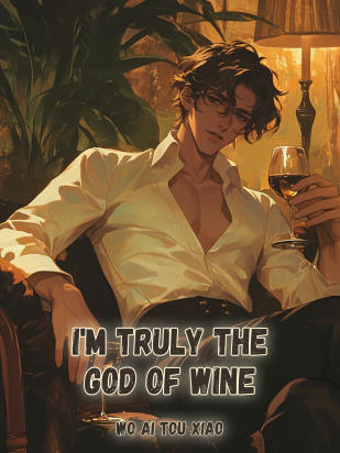 I'm Truly The God Of Wine